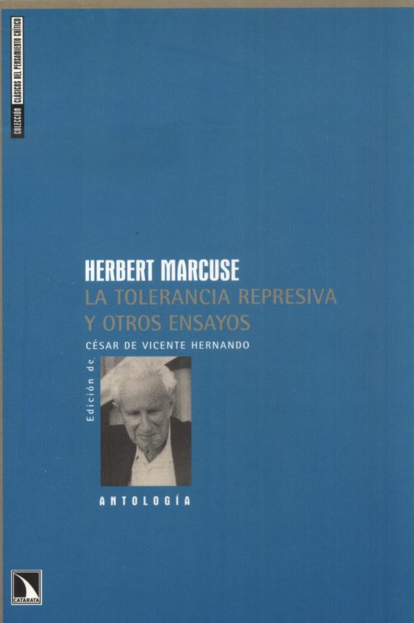 TOLERANCIA REPRESIVA Y OTROS ENSAYOS LA