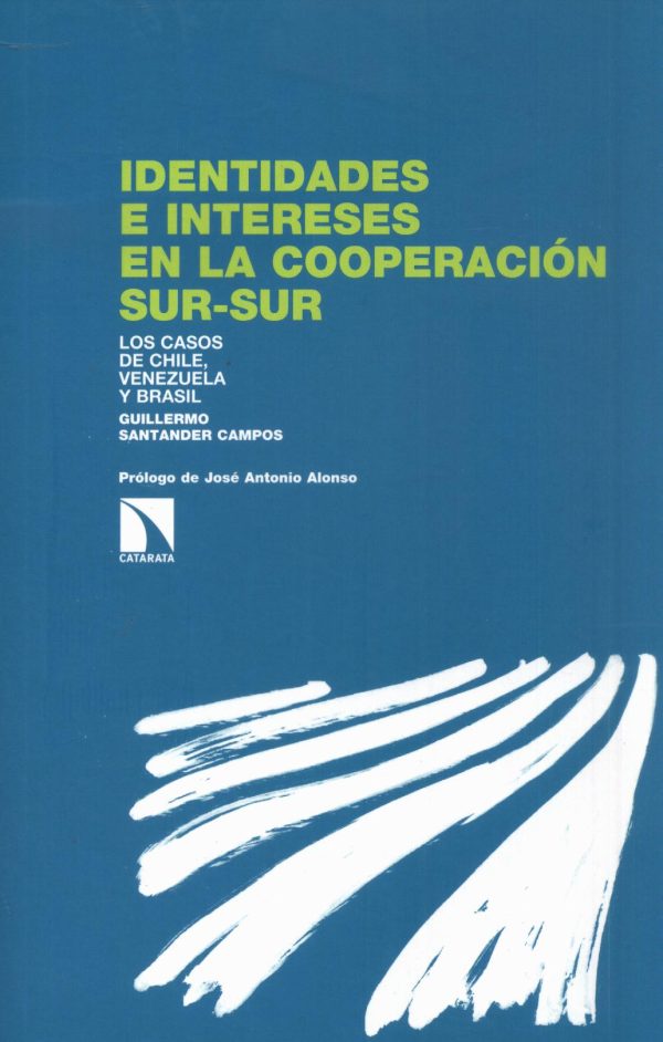 IDENTIDADES E INTERESES EN LA COOPERACION SUR