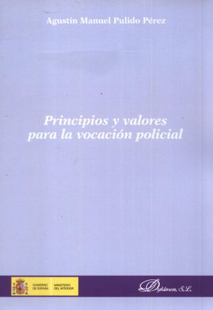 PRINCIPIOS Y VALORES PARA LA VOCACION POLICIL