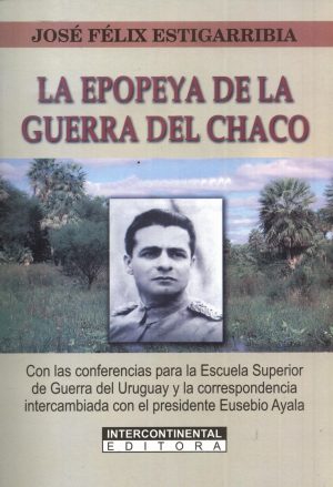 EPOPEYA DE LA GUERRA DEL CHACO LA