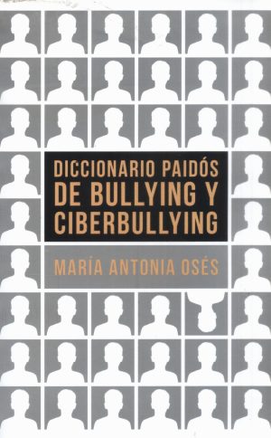 DICCIONARIO PAIDOS DE BULLYING Y CIBERBULLYIN