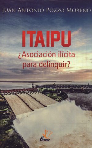 ITAIPU ASOCIACION ILICITA PARA DELINQUIR