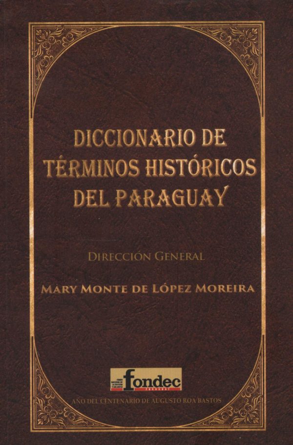 DICCIONARIO DE TERMINOS HISTORICOS DEL PARAGU