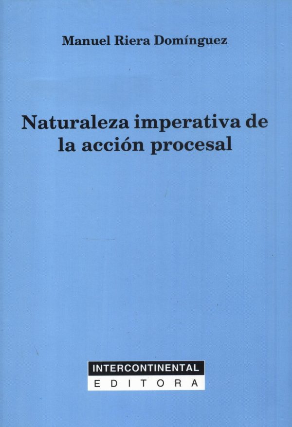 NATURALEZA IMPERATIVA DE LA ACCION PROCESAL