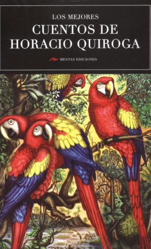 CUENTOS DE HORACIO QUIROGA