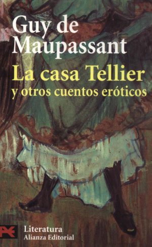 CASA TELLIER Y OTROS CUENTOS EROTICOS LA