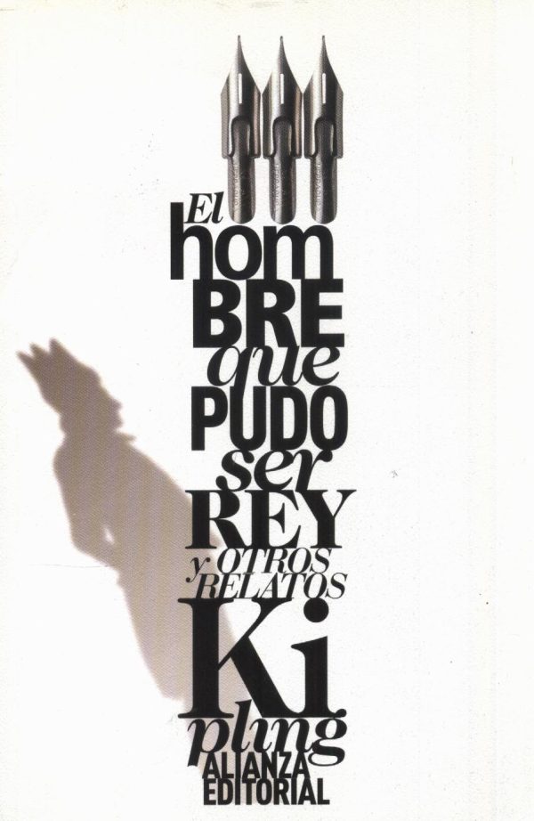 HOMBRE QUE PUDO SER REY Y OTROS RELATOS EL
