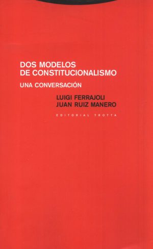 DOS MODELOS DE CONSTITUCIONALISMO