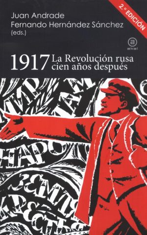 1917 LA REVOLUCION RUSA CIEN AÑOS DESPUES