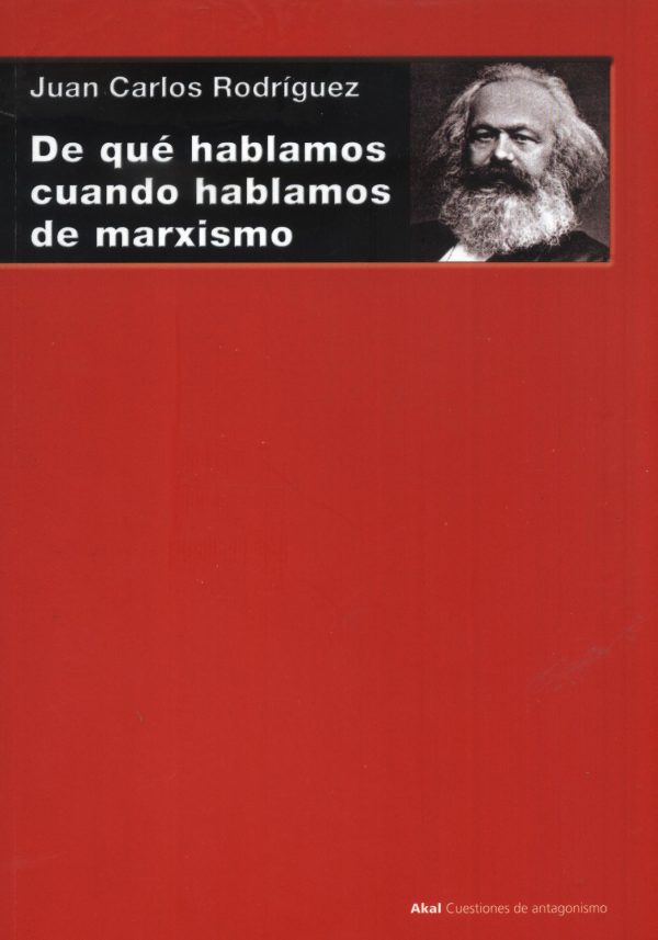 DE QUE HABLAMOS CUANDO HABLAMOS DE MARXISMO