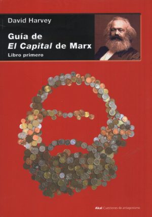 GUIA DE EL CAPITAL DE MARX LIBRO PRIMERO