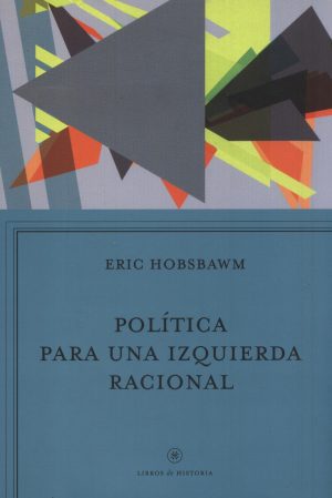 POLITICA PARA UNA IZQUIERDA RACIONAL
