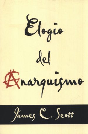 ELOGIO DEL ANARQUISMO