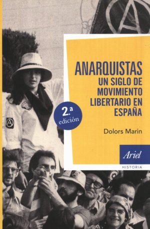 ANARQUISTAS UN SIGLO DE MOVIMIENTO LIBERTARIO