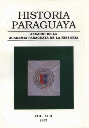 HISTORIA PARAGUAYA ANUARIO VOL XLII