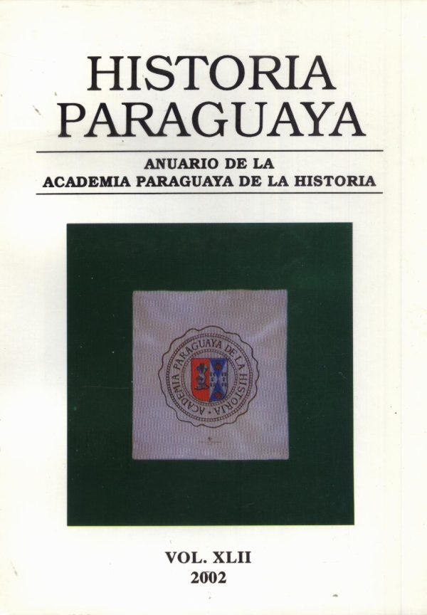 HISTORIA PARAGUAYA ANUARIO VOL XLII