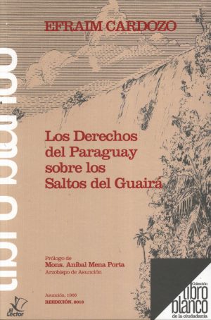 DERECHOS DEL PARAGUAY SOBRE LOS SALTOS DEL GU