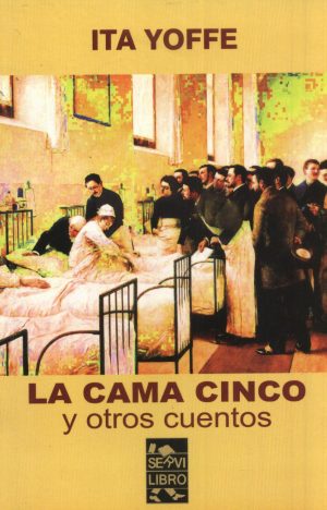 CAMA CINCO Y OTROS CUENTOS LA