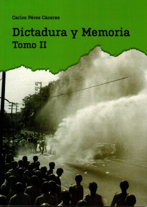 DICTADURA Y MEMORIA TOMO II