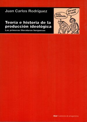TEORIA E HISTORIA DE LA PRODUCCION IDEOLOGICA