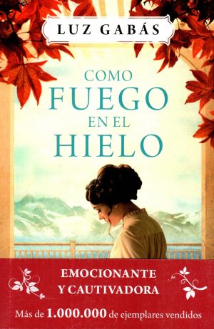 COMO FUEGO EN EL HIELO