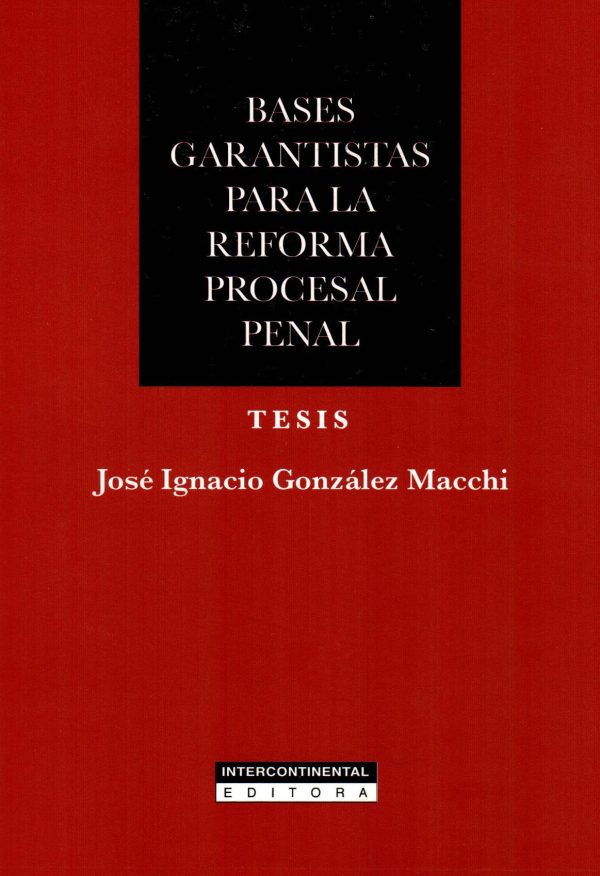BASES GARANTISTAS PARA LA REFORMA PROCESAL PE