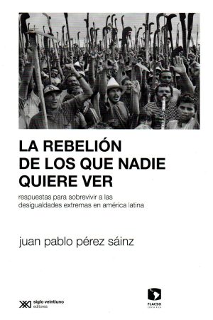 REBELION DE LOS QUE NADIE QUIERE VER LA