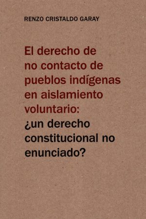 DERECHO DE NO CONTACTO DE PUEBLOS INDIGENAS