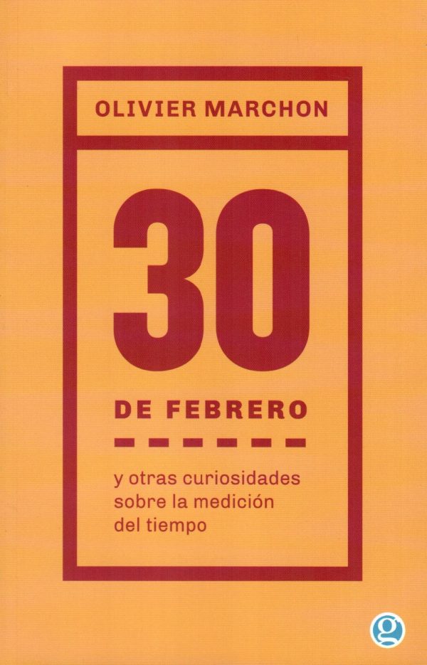 30 DE FEBRERO Y OTRAS CURIOSIDADES SOBRE LA M