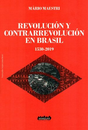 REVOLUCION Y CONTRARREVOLUCION EN BRASIL