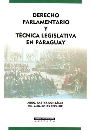 DERECHO PARLAMENTARIO Y TECNICA LEGISLATIVA