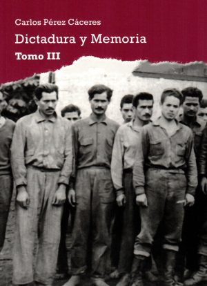 DICTADURA Y MEMORIA TOMO III