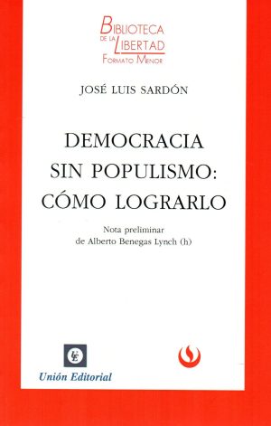 DEMOCRACIA SIN POPULISMO COMO LOGRARLO