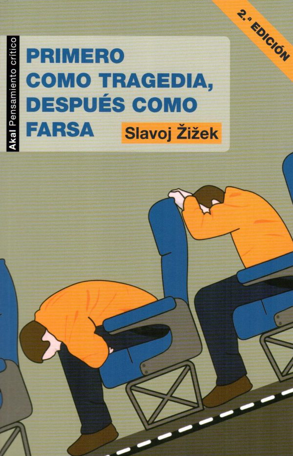 PRIMERO COMO TRAGEDIA DESPUES COMO FARSA