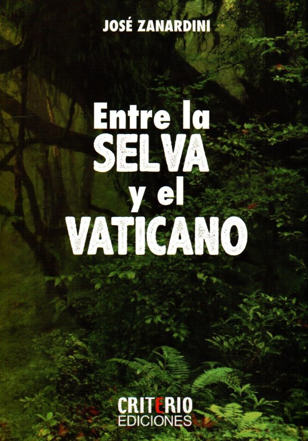 ENTRE LA SELVA Y EL VATICANO