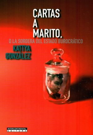CARTAS A MARITO O LA SORDERA DEL ESTADO BUROC