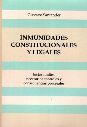 INMUNIDADES CONSTITUCIONALES Y LEGALES