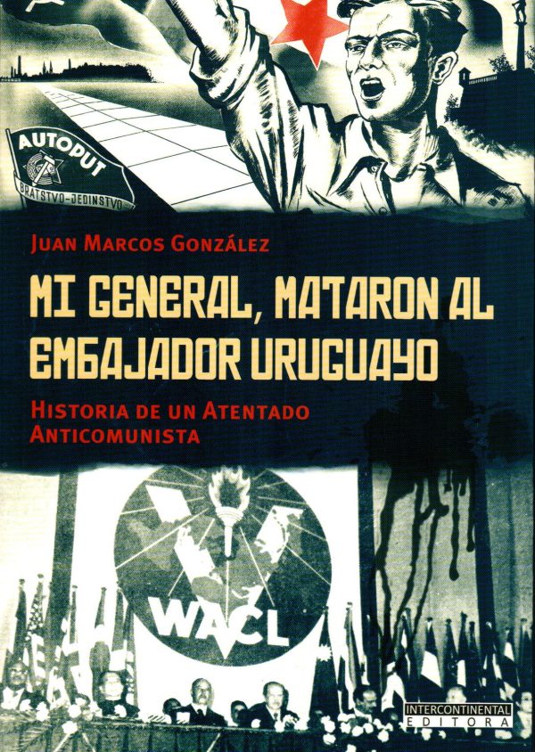 MI GENERAL MATARON AL EMBAJADOR URUGUAYO