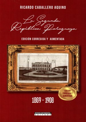 SEGUNDA REPUBLICA PARAGUAYA LA