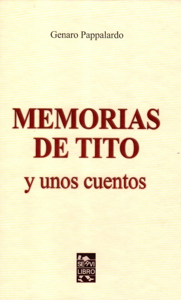 MEMORIAS DE TITO Y UNOS CUENTOS