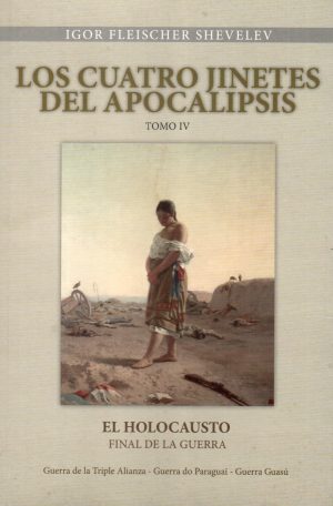 CUATRO JINETES DEL APOCALIPSIS TOMO 4 LOS