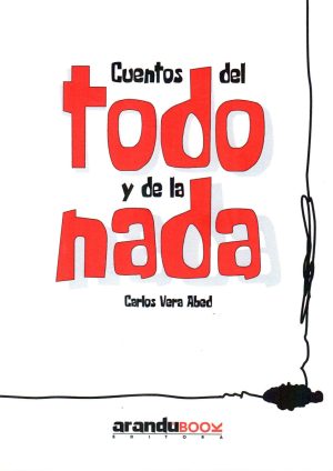 CUENTOS DEL TODO Y DE LA NADA