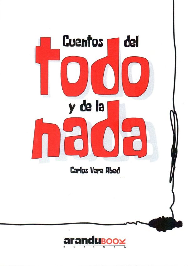 CUENTOS DEL TODO Y DE LA NADA