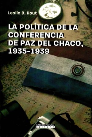 POLITICA DE LA CONFERENCIA DE PAZ DEL CHACO
