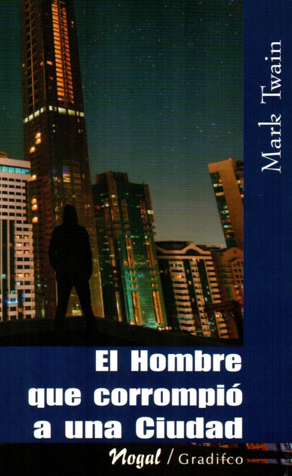 HOMBRE QUE CORROMPIO A UNA CIUDAD EL