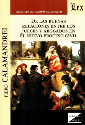 DE LAS BUENAS RELACIONES ENTRE LOS JUECES Y A