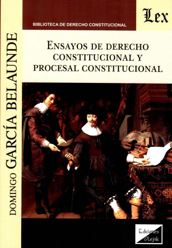 ENSAYOS DE DERECHO CONSTITUCIONAL Y PROCESAL