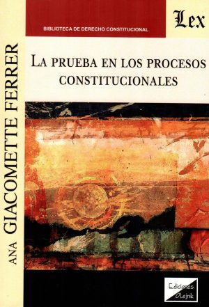 PRUEBA EN LOS PROCESOS CONSTITUCIONALES LA
