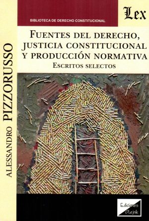 FUENTES DEL DERECHO JUSTICIA CONSTITUCIONAL