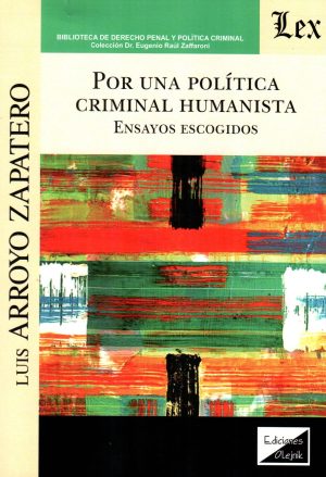 POR UNA POLITICA CRIMINAL HUMANISTA